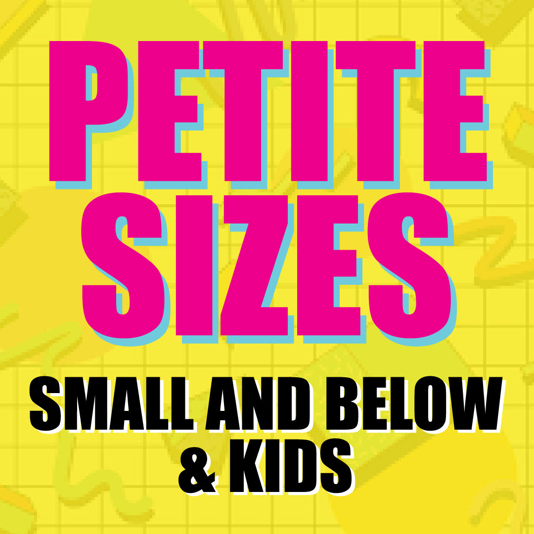 Petite / Kids Sizes